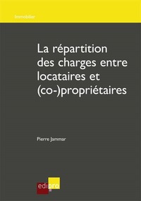 LA REPARTITION DES CHARGES ENTRE LOCATAIRES ET (CO-)PROPRIETAIRES