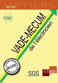 LE VADE-MECUM DE L'ÉLECTRICIEN - 2ÈME ÉDITION