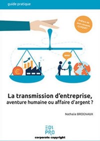 Transmission d'entreprise : aventure humaine ou affaire d'argent ?