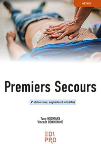 PREMIERS SECOURS - 4E EDITION REVUE, AUGMENTEE & INTERACTIVESE FORMER AUX PREMIERS SECOURS : UN ACTE