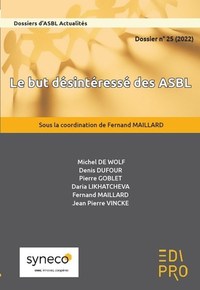 LE BUT DESINTERESSE DES ASBL - DOSSIER ASBL ACTUALITES N 25