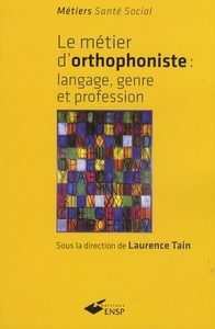 LE METIER D ORTHOPHONISTE