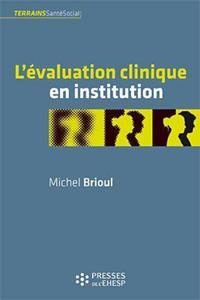 L'EVALUATION CLINIQUE EN INSTITUTION