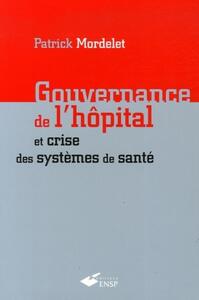 GOUVERNANCE DE L'HOPITAL ET CRISE DES SYSTEMES DE SANTE