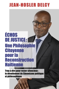 Échos de Justice - Une philosophie citoyenne pour la reconstruction haïtienne