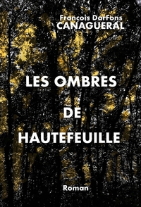 LES OMBRES DE HAUTEFEUILLE