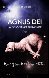 AGNUS DEI - OU LA CONSCIENCE DU MONDE