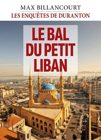 LES ENQUETES DE DURANTON - TOME 5 - LE BAL DU PETIT LIBAN