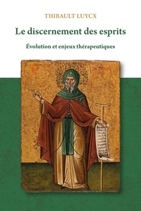 LE DISCERNEMENT DES ESPRITS - EVOLUTION ET ENJEUX THERAPEUTIQUES