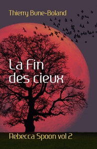 LA FIN DES CIEUX - REBECCA SPOON VOL. 2