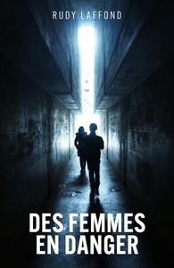 DES FEMMES EN DANGER