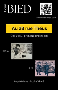 AU 28 RUE THEUS - CES VIES... PRESQUE ORDINAIRES