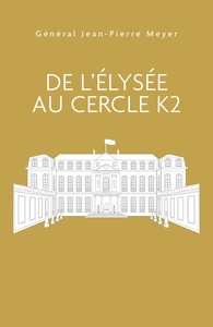 De l'Élysée au Cercle K2