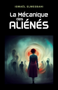 LA MECANIQUE DES ALIENES