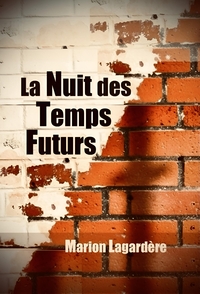 La Nuit des Temps Futurs