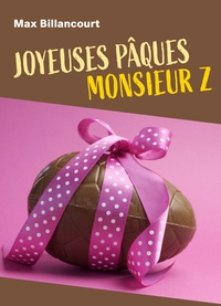 JOYEUSES PAQUES MONSIEUR Z