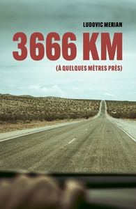 3 666 KM - (A QUELQUES METRES PRES)