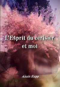 L'Esprit du cerisier et moi