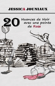 20 NUANCES DE NOIR AVEC UNE POINTE DE ROSE - NOUVELLES BREVES EN TOUT GENRE A INGERER CUL SEC