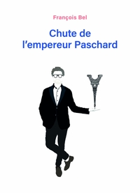 CHUTE DE L'EMPEREUR PASCHARD