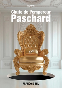 CHUTE DE L'EMPEREUR PASCHARD