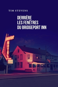 DERRIERE LES FENETRES DU BRIDGEPORT INN