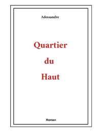 QUARTIER DU HAUT