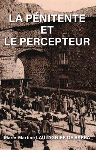 LA PENITENTE ET LE PERCEPTEUR