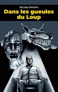 DANS LES GUEULES DU LOUP