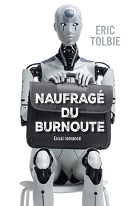 NAUFRAGE DU BURNOUTE - ESSAI ROMANCE