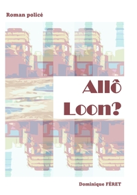 ALLO LOON ?