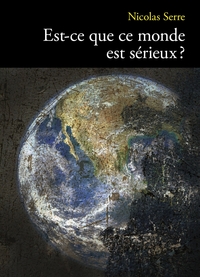 Est-ce que ce monde est sérieux ?