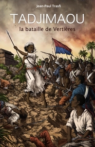 TADJIMAOU - LA BATAILLE DE VERTIERES
