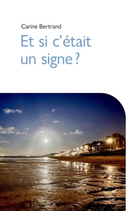 ET SI C'ETAIT UN SIGNE ?
