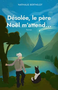 DESOLEE, LE PERE NOEL M'ATTEND...