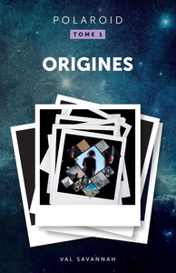 POLAROID - TOME 1, ORIGINES