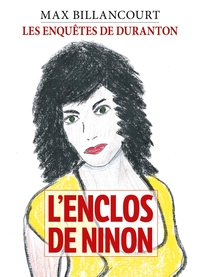 L'ENCLOS DE NINON - LES ENQUETES DE DURANTON - TOME 4