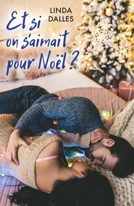 ET SI ON S'AIMAIT POUR NOEL ?