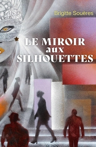 Le Miroir aux silhouettes