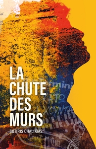 LA CHUTE DES MURS - TRADUIT DU GREC PAR SYLVIE JACQUET