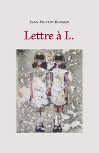 LETTRE A L.