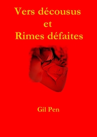 Vers décousus et rimes défaites