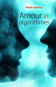 AMOUR ET ALGORITHMES