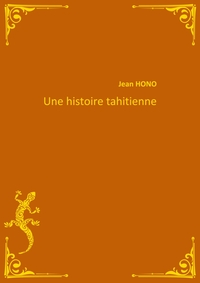 UNE HISTOIRE TAHITIENNE