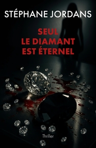 Seul le diamant est éternel