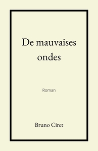 DE MAUVAISES ONDES