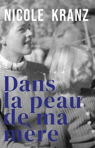 DANS LA PEAU DE MA MERE