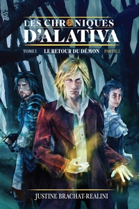 LES CHRONIQUES D'ALATIVA - TOME 1 (PARTIE 2) - LE RETOUR DU DEMON