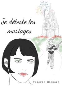 JE DETESTE LES MARIAGES