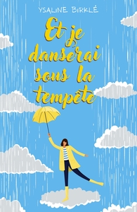 Et je danserai sous la tempête